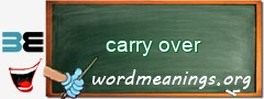 WordMeaning blackboard for carry over